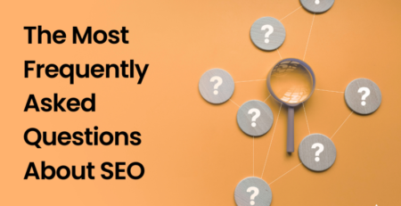 The Most Frequently Asked Questions About SEO